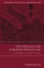 Image for The struggle for European private law: a critique of codification : volume 50