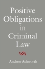 Image for Positive obligations in criminal law