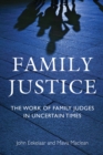 Image for Family justice: the work of family judges in uncertain times