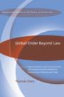Image for Global order beyond law: How Information and Communication Technologies Facilitate Relational Contracting in International Trade