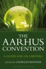 Image for The Aarhus Convention: a guide for UK lawyers