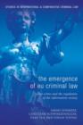 Image for The emergence of EU criminal law: cybercrime and the regulation of the information society : volume 14