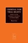 Image for Criminal fair trial rights: Article 6 of the European convention on human rights