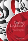 Image for Drafting legislation: art and technology of rules for regulation