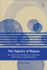 Image for The tapestry of reason: an inquiry into the nature of coherence and its role in legal argument