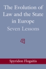 Image for The Evolution of law and the state in Europe: seven lessons