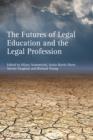 Image for The futures of legal education and the legal profession
