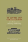 Image for Of courts and constitutions: liber amicorum in honour of Nial Fennelly