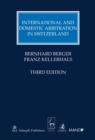 Image for International and Domestic Arbitration in Switzerland