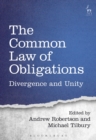 Image for The common law of obligations  : divergence and unity