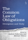 Image for The common law of obligations: divergence and unity