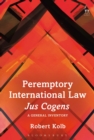 Image for Peremptory international law -- Jus cogens: a general inventory