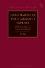 Image for Enrichment at the claimant&#39;s expense: attribution rules in unjust enrichment