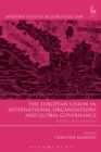 Image for The European Union in international organisations and global governance: recent developments
