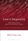 Image for Law&#39;s impunity: responsibility and the modern private military company