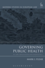 Image for Governing public health: EU law, regulation and biopolitics