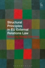 Image for Structural Principles in EU External Relations Law