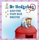 Image for Dr Hedgehog and the post box rescue