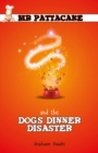 Image for Mr Pattacake and the Dog&#39;s Dinner Disaster