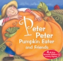 Image for Peter Peter Pumpkin Eater and Friends