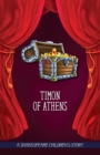 Image for Timon of Athens: A Shakespeare Children&#39;s Story