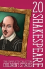 Image for 20 Shakespeare Children&#39;s Stories: The Complete Collection