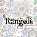 Image for Rangoli  : stress-relieving art therapy adult colouring book