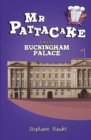 Image for Mr Pattacake Goes to Buckingham Palace
