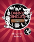 Image for Danny Dingle&#39;s Fantastic Finds: The Jet of Justice (book 3)