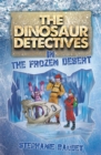 Image for The Dinosaur Detectives in The Frozen Desert