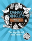 Image for Danny Dingle&#39;s Fantastic Finds: The Magnificent Mind Melter (book 6)