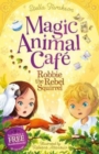 Image for Magic Animal Cafe: Robbie the Rebel Squirrel