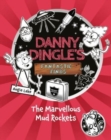 Image for Danny Dingle&#39;s Fantastic Finds: The Marvellous Mud Rockets (book 8)