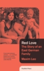 Image for Red love: the story of an East German family
