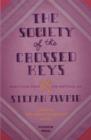 Image for The society of the crossed keys  : selections from the writings of Stefan Zweig, inspirations for the Grand