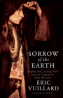 Image for Sorrow of the earth  : Buffalo Bill, Sitting Bull and the tragedy of show business