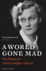 Image for A world gone mad  : the diaries of Astrid Lindgren, 1939-45