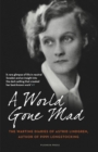 Image for A world gone mad: the diaries of Astrid Lindgren, 1939-45