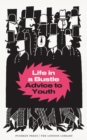 Image for Life in a bustle: advice to youth.