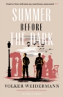 Image for Summer before the dark  : Stefan Zweig and Joseph Roth, Ostend 1936