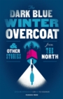 Image for The Dark Blue Winter Overcoat