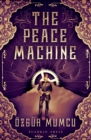 Image for The peace machine