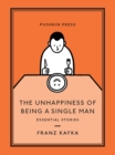 Image for The Unhappiness of Being a Single Man