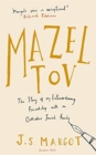 Image for Mazel tov  : the story of my extraordinary friendship with an Orthodox Jewish family