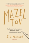 Image for Mazel tov  : the story of my extraordinary friendship with an Orthodox Jewish family