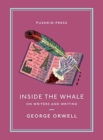 Image for Inside the Whale : On Writers and Writing