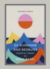 Image for Of sunshine and bedbugs: essential stories