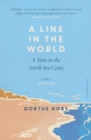 Image for A line in the world: a year on the North Sea coast