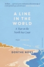 A line in the world  : a year on the North Sea coast - Nors, Dorthe