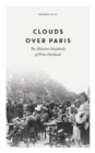 Image for Clouds over Paris: The Wartime Notebooks of Felix Hartlaub